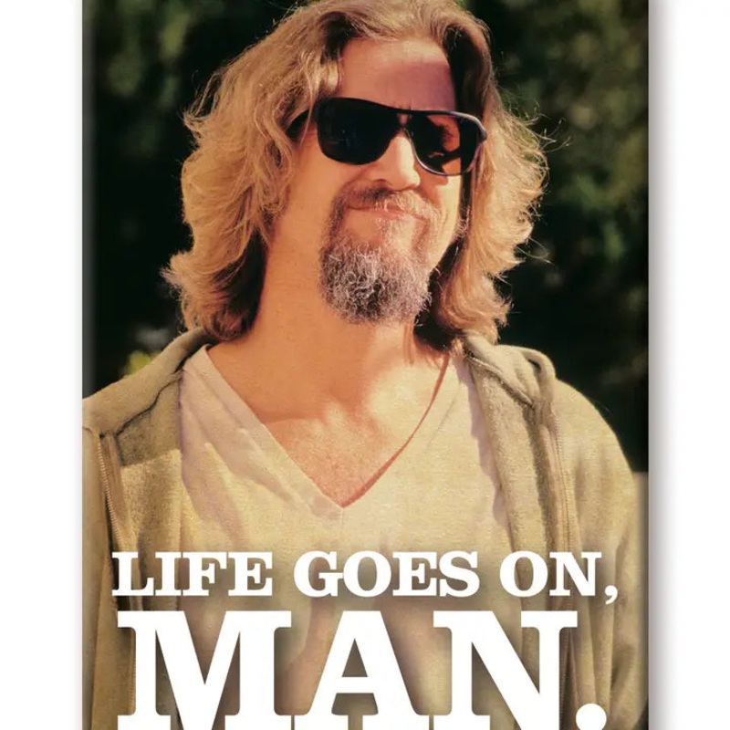 The Big Lebowski – Life Goes On Magnet