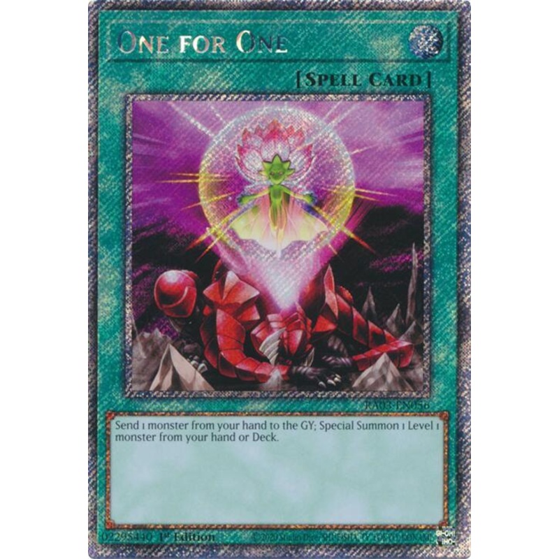 One for One (1st Edition) (Platinum Secret Rare) – Quarter Century Bonanza – RA03-EN056